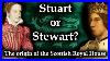 Stuart Or Stewart The Origin Of The Scottish Royal House