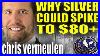 Why Silver Could Spike To 80 Or Higher Chris Vermeulen